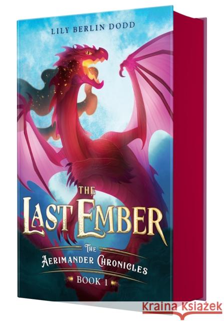 The Last Ember: The Aerimander Chronicles Book 1 Lily Berlin Dodd 9780374393120 Farrar, Straus and Giroux (Byr) - książka