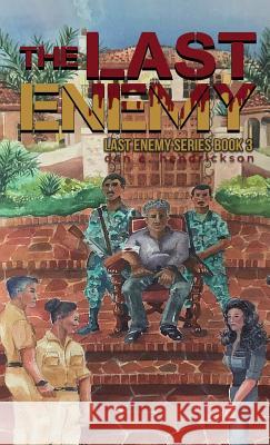 The Last Enemy Dan E. Hendrickson 9780578546223 Dan E. Hendrickson - książka