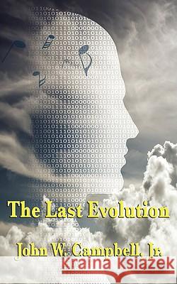 The Last Evolution John W Campbell, Jr 9781604596588 Wilder Publications - książka