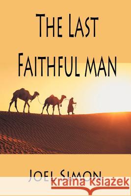 The Last Faithful Man Joel Simon 9781411622838 Lulu.com - książka