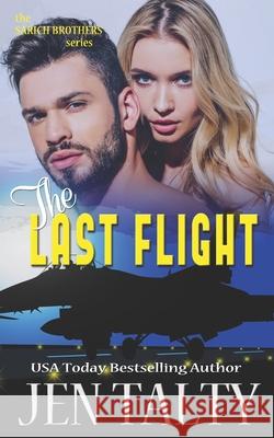 The Last Flight: The Aegis Network Jen Talty 9781717917928 Independently Published - książka