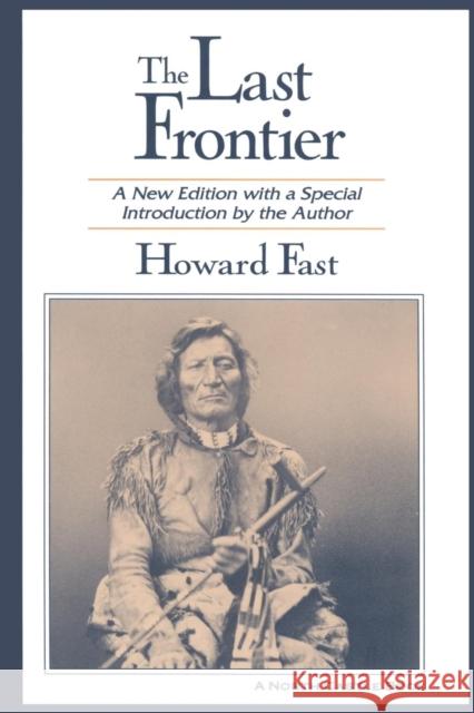 The Last Frontier Howard Fast 9781563245930 M.E. Sharpe - książka