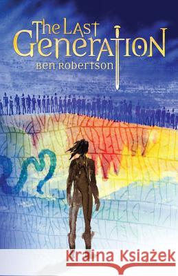 The Last Generation Ben Robertson 9780983526803 Menadena Publishing - książka