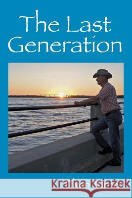 The Last Generation Elwin Turner 9781478764380 Outskirts Press - książka