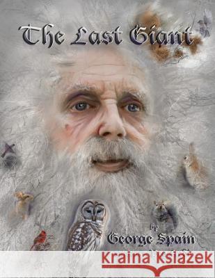 The Last Giant George Spain Peg Fredi 9781628800821 Ideas Into Books Westview - książka