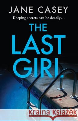 The Last Girl: The gripping detective crime thriller from the bestselling author Jane Casey 9781804942673 Cornerstone - książka