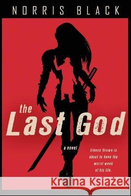 The Last God Black Norris Black 9781777593216 Pale Feather Publishing - książka