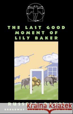 The Last Good Moment of Lily Baker Russell Davis 9780881453560 Broadway Play Publishing Inc - książka