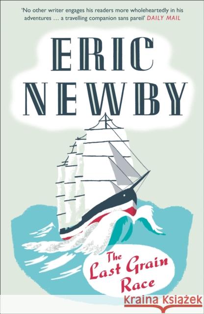 The Last Grain Race Eric Newby 9780007597833 HarperCollins Publishers - książka