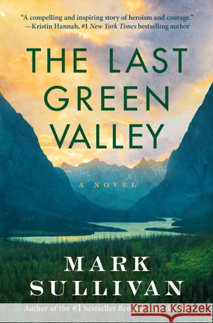 The Last Green Valley: A Novel Mark Sullivan 9781503958746 Amazon Publishing - książka