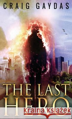 The Last Hero Craig Gaydas 9784867528174 Next Chapter - książka