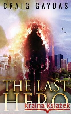 The Last Hero Craig Gaydas 9784867528198 Next Chapter - książka