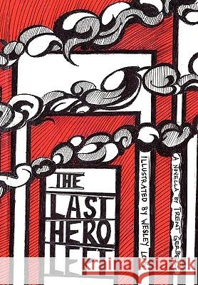 The Last Hero Left Trent Gerbers 9781441574671 Xlibris Corporation - książka