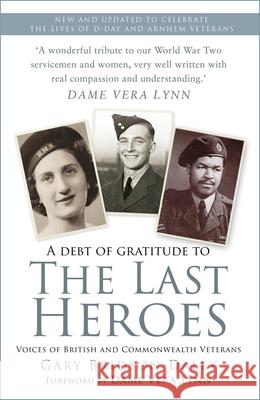 The Last Heroes: Voices of British and Commonwealth Veterans Gary Bridson-Daley 9781803996981 The History Press Ltd - książka