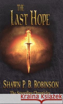 The Last Hope Shawn P B Robinson   9781989296769 Brainswell Publishing - książka