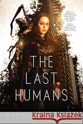 The Last Humans Gregory D. Little 9781951445270 Cursed Dragon Ship Publishing, LLC - książka