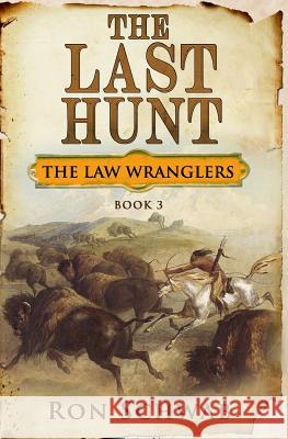 The Last Hunt Ron Schwab 9781943421268 Poor Coyote Press - książka