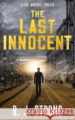 The Last Innocent R J Strong   9798987670804 Fourteen28 Publishing - książka