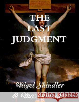 The Last Judgment Max Shindler Nigel Shindler 9781514740729 Createspace - książka