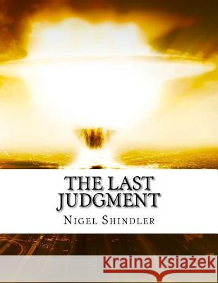 The Last Judgment: The Tower: Book IV Nigel Shindler Max Shindler 9781517005238 Createspace - książka