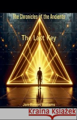 The Last Key Jon-Robert Williams 9798227474285 Jon-Robert Williams - książka
