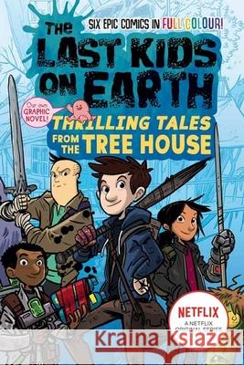 The Last Kids on Earth: Thrilling Tales from the Tree House Max Brallier 9780008485870 HarperCollins Publishers - książka