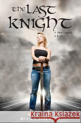 The Last Knight Nicola S. Dorrington 9781499140927 Createspace Independent Publishing Platform - książka