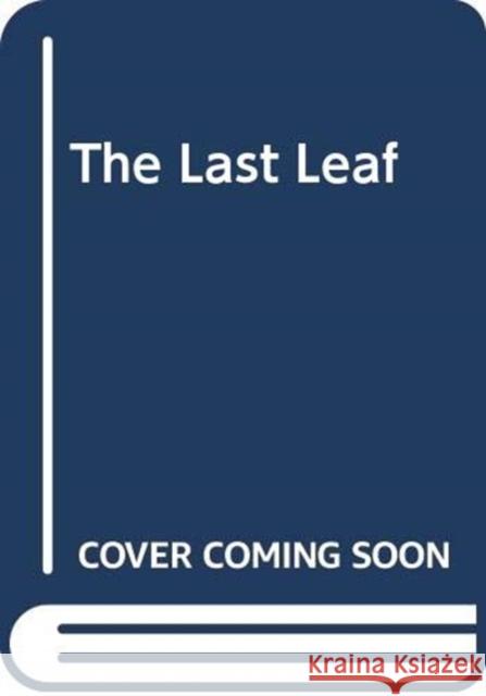 The Last Leaf O. Henry Peter Ekstrom  9780573695728 Samuel French, Inc - książka