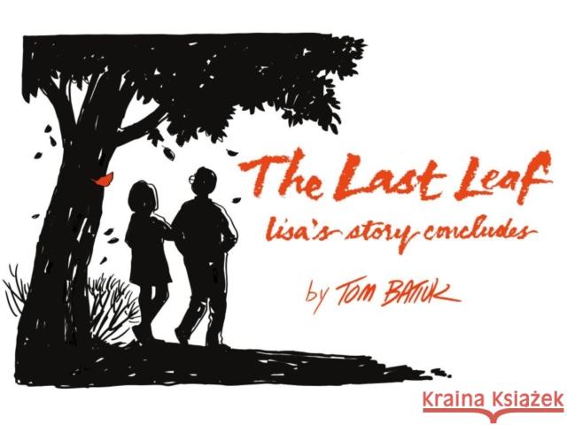The Last Leaf: Lisa's Story Concludes Tom Batiuk 9781606353257 Kent State University Press - książka