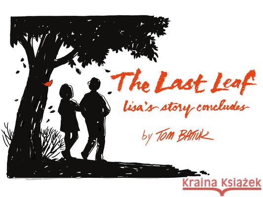 The Last Leaf: Lisa's Story Concludes Tom Batiuk 9781606353264 Kent State University Press - książka