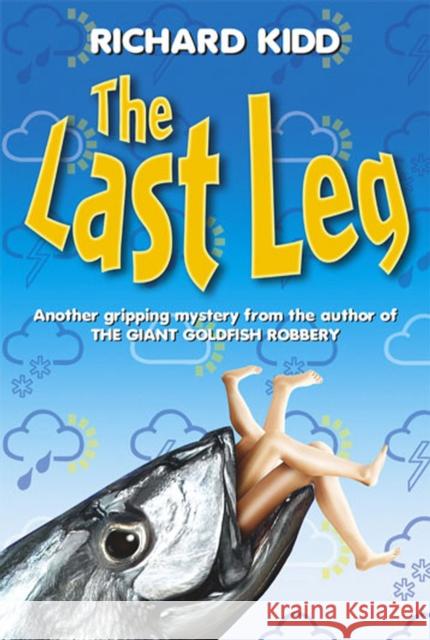 The Last Leg Richard Kidd 9780440864516 RANDOM HOUSE CHILDREN'S BOOKS - książka