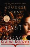 The Last Legacy: A Novel Adrienne Young 9781250888501 Wednesday Books