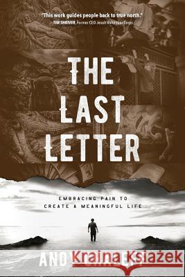 The Last Letter: Embracing Pain to Create a Meaningful Life Andy Chaleff 9781633937055 Koehler Books - książka