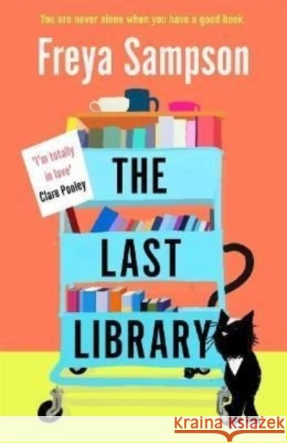 The Last Library: 'I really loved this . . . a brilliant first novel' Katie Fforde Freya Sampson 9781838773700 Zaffre - książka