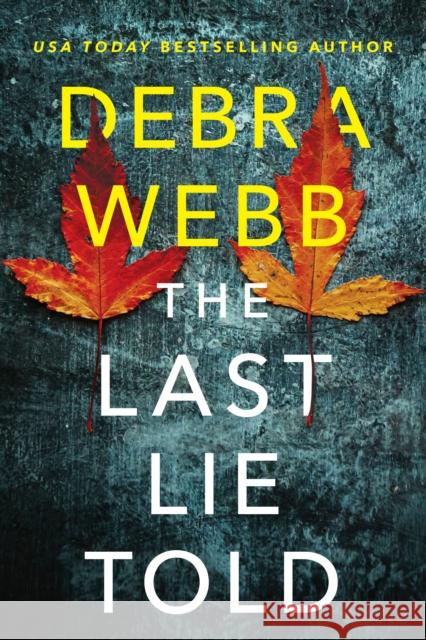 The Last Lie Told Debra Webb 9781542035439 Thomas & Mercer - książka