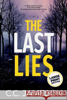 The Last Lies C. C. Jameson 9781988639352 Creative Communication Solutions Ltd. - książka