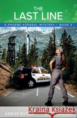 The Last Line A Phoebe Korneal Mystery Judilee Butler Gaga Gabardi  9781736123928 Bng Books - książka
