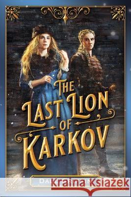 The Last Lion of Karkov Dale Griffin 9781953865601 Books Fluent - książka