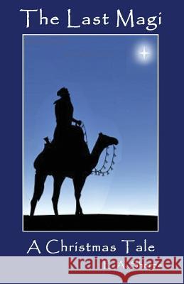 The Last Magi: A Christmas Tale E. a. Sharpe 9781944071554 Positive Imaging, LLC - książka