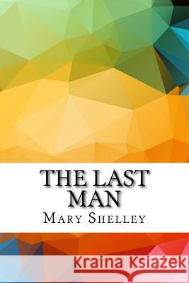 The Last Man Mary Wollstonecraft Shelley 9781534617544 Createspace Independent Publishing Platform - książka