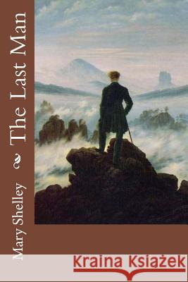 The Last Man Mary W. Shelley Tao Editorial 9781540678478 Createspace Independent Publishing Platform - książka