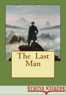 The Last Man Mary Shelley Andrea Gouveia 9781545148112 Createspace Independent Publishing Platform - książka