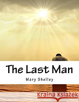 The Last Man Mary Shelley 9781977501882 Createspace Independent Publishing Platform - książka