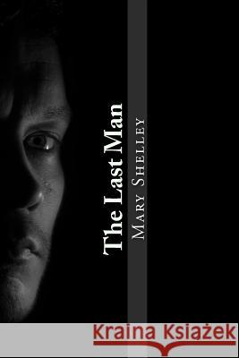 The Last Man Mary Shelley 9781981929030 Createspace Independent Publishing Platform - książka