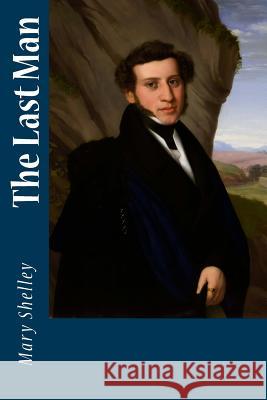 The Last Man Mary Shelley 9781987453003 Createspace Independent Publishing Platform - książka