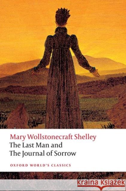 The Last Man and the Journal of Sorrow Mary Wollstonecraft Shelley 9780198892793 Oxford University Press - książka