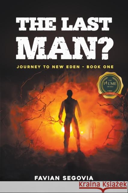 The Last Man?: Journey To New Eden - Book One Favian Segovia 9798885362306 Writers Republic LLC - książka