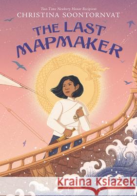 The Last Mapmaker Christina Soontornvat 9781536204957 Candlewick Press (MA) - książka