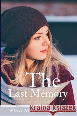 The Last Memory Nicole Higginbotham-Hogue 9798223931157 Nicole Higginbotham-Hogue - książka