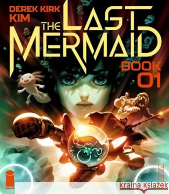 The Last Mermaid Book One Derek Kirk Kim 9781534359215 Image Comics - książka